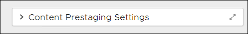 OSP-Ent-PSBUDC-contentprestagingsettings.png